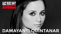 Damayanti Quintanar | Y Tú Qué