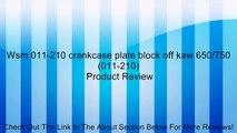 Wsm 011-210 crankcase plate block off kaw 650/750 (011-210) Review