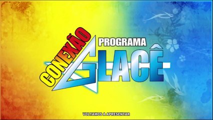 Conexão Glacê 1392 Domingo 14-12-2014 Bloco 3