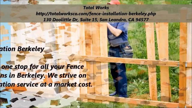 Total Works : Fence Installation Berkeley, CA