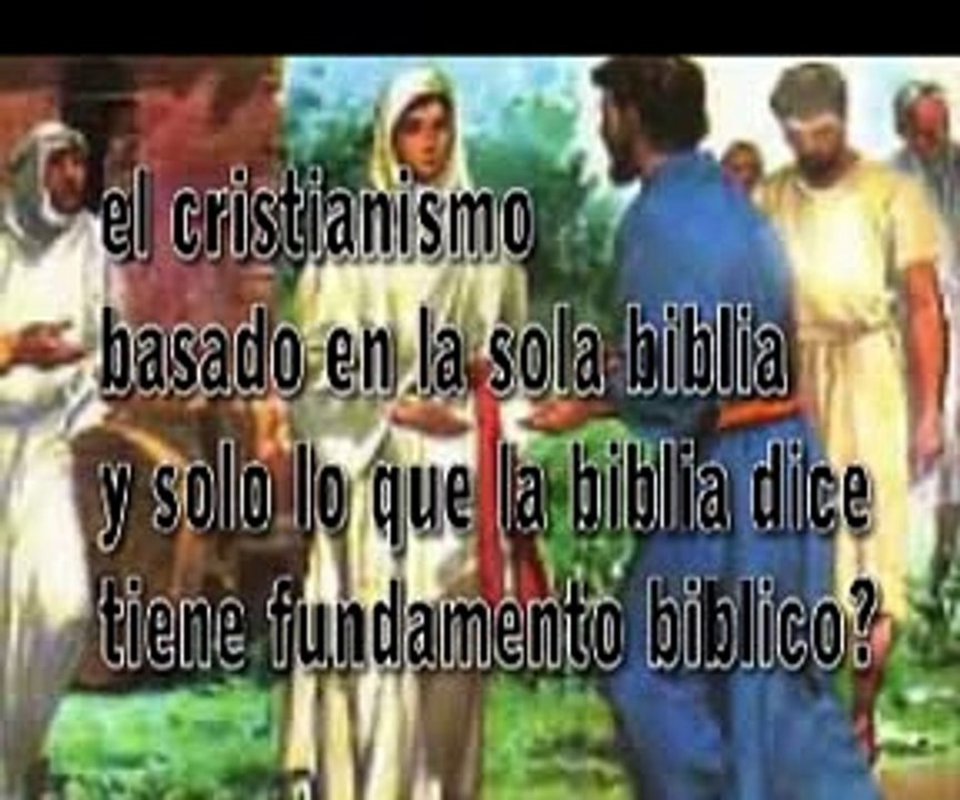 CATÓLICOS (biblia y tradición) VS EVANGÉLICOS (la sola biblia)