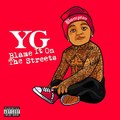 YG - Blame It on the Streets ♫ ZIP Album ♫