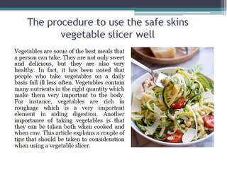 How to Use the Safe Skins Vegetable Slicer well
