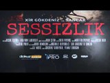 Xir Gökdeniz feat. Sancak - Sessizlik (Official Teaser)