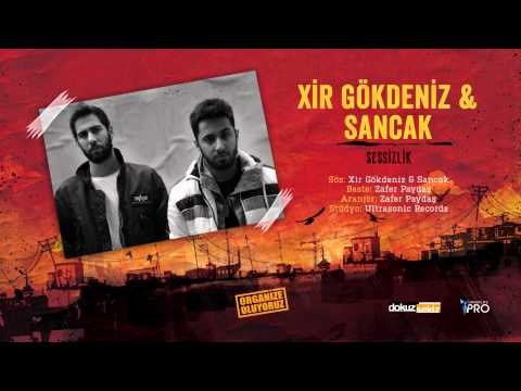 Xir Gokdeniz feat. Sancak - Sessizlik (Official Audio)