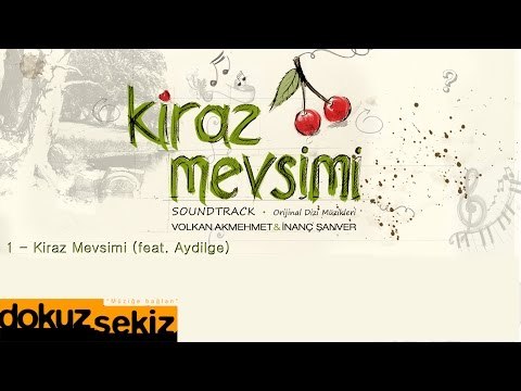 Kiraz Mevsimi (feat. Aydilge) - Volkan Akmehmet & İnanç Şanver (Kiraz Mevsimi Soundtrack)