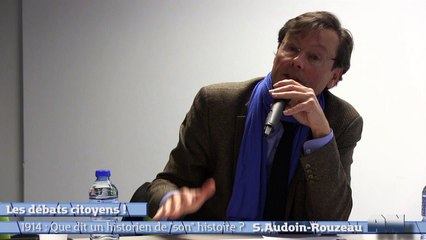 Que dit un historien de “son” histoire ? - 2e partie, questions du public à Stéphane Audoin-Rouzeau