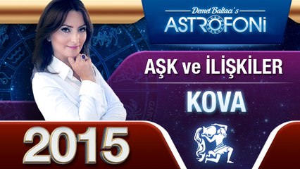 KOVA Burcu 2015 AŞK, ilişkiler astroloji ve burç yorumu