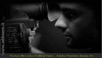 ROMA,   CORSO EDITING VIDEO - ADOBE PREMIERE EURO 250