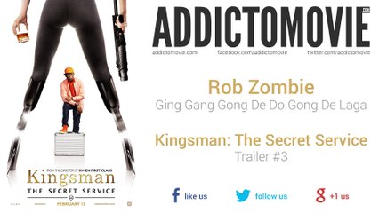 Kingsman: The Secret Service - Trailer #3 Music #2 (Rob Zombie - Ging Gang Gong De Do Gong De Laga)