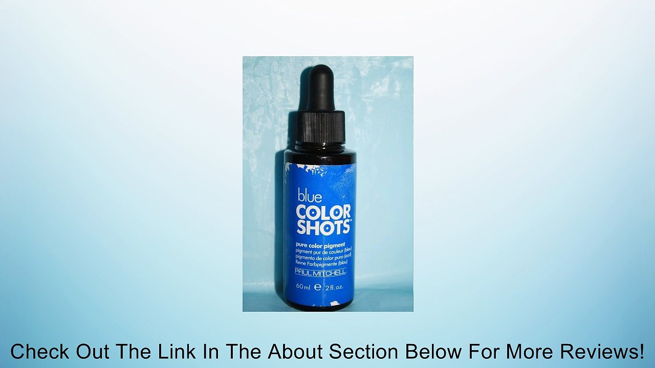 Paul Mitchell Color Shots Blue 2 Fl Review Video Dailymotion