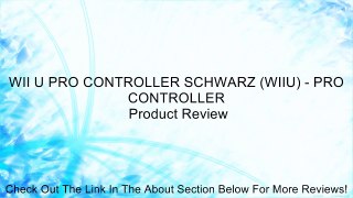 WII U PRO CONTROLLER SCHWARZ (WIIU) - PRO CONTROLLER Review