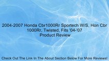 2004-2007 Honda Cbr1000Rr Sportech W/S, Hon Cbr 1000Rr, Twisted, Fits '04-'07 Review