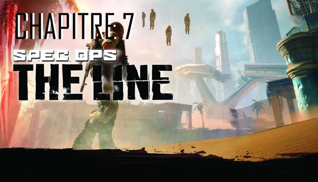 SpecOps : The Line - (PC) - Chapitre 7 : P4