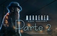 Murdered: Soul Suspect - Parte 2