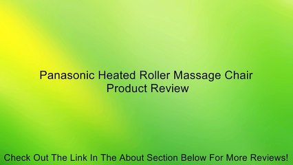 Panasonic Heated Roller Massage Chair Review