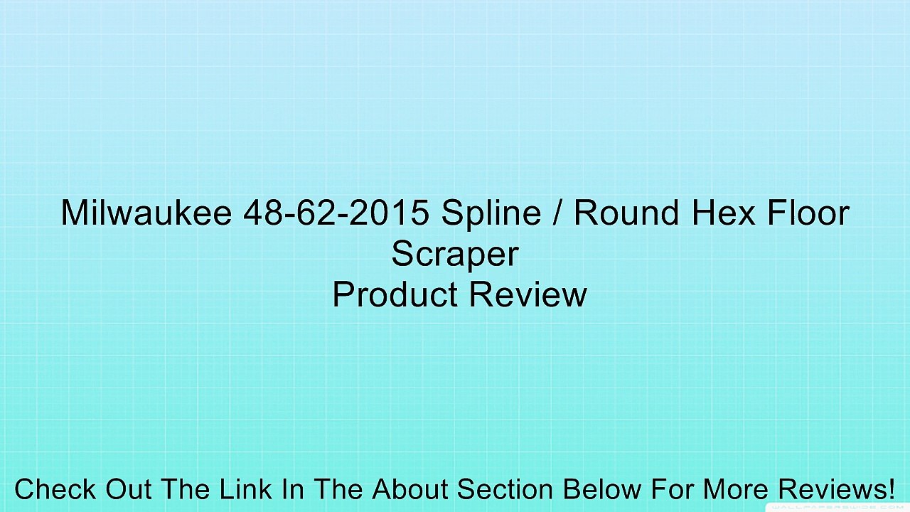 Milwaukee 48-62-2015 Spline / Round Hex Floor Scraper Review