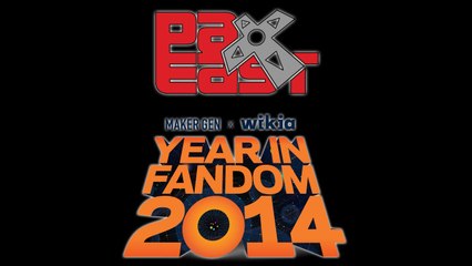 PAX East 2014 - Year in Fandom 2014