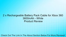 2 x Rechargeable Battery Pack Cable for Xbox 360 3600mAh - White Review