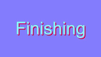 How to Pronounce Finishing