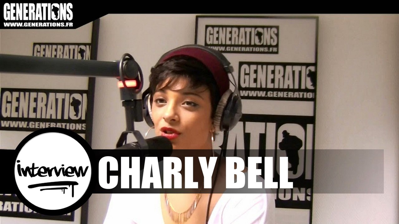 Charly Bell - ITW (Live des studios de Generations)