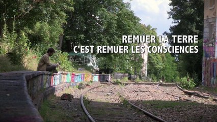 Remuer la terre, c'est remuer les consciences