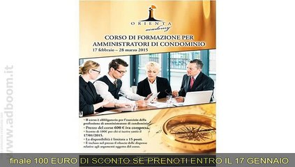 下载视频: PESCARA,   CORSO AMMINISTRATORE DI CONDOMINIO EURO 600