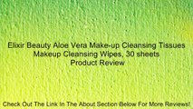 Elixir Beauty Aloe Vera Make-up Cleansing Tissues Makeup Cleansing Wipes, 30 sheets Review