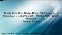 Buddy Time Card Badge Rack - 18.5amp;quot; x 4amp;quot; x 0.75amp;quot; - 40 Pocket(s) - Steel - Platinum Review