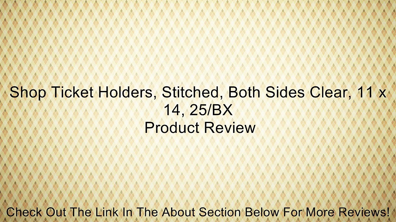 Shop Ticket Holders, Stitched, Both Sides Clear, 11 x 14, 25/BX Review