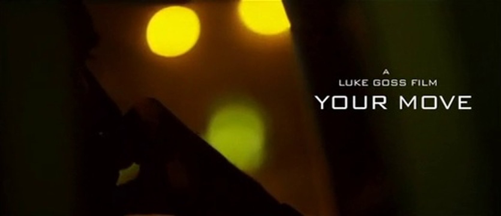 Your Move - trailer