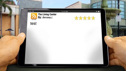 The Living Center Modesto Exceptional Five Star Review by Berroney (.