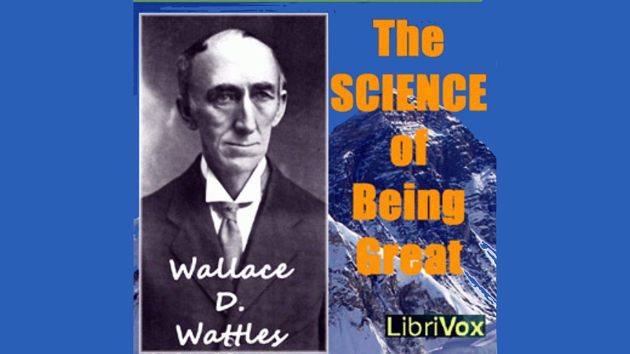 The Science of Being Great by Wallace D. WATTLES