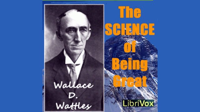 The Science of Being Great by Wallace D. WATTLES