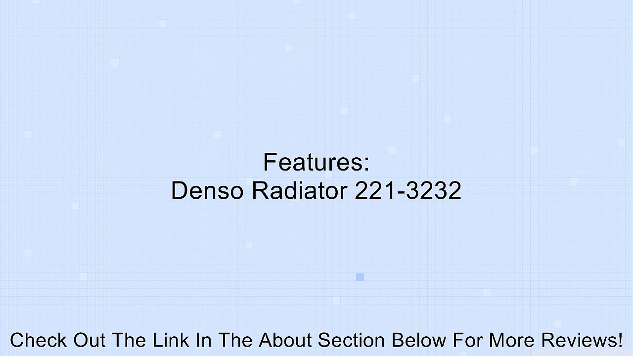Denso 221-3232 Radiator Review