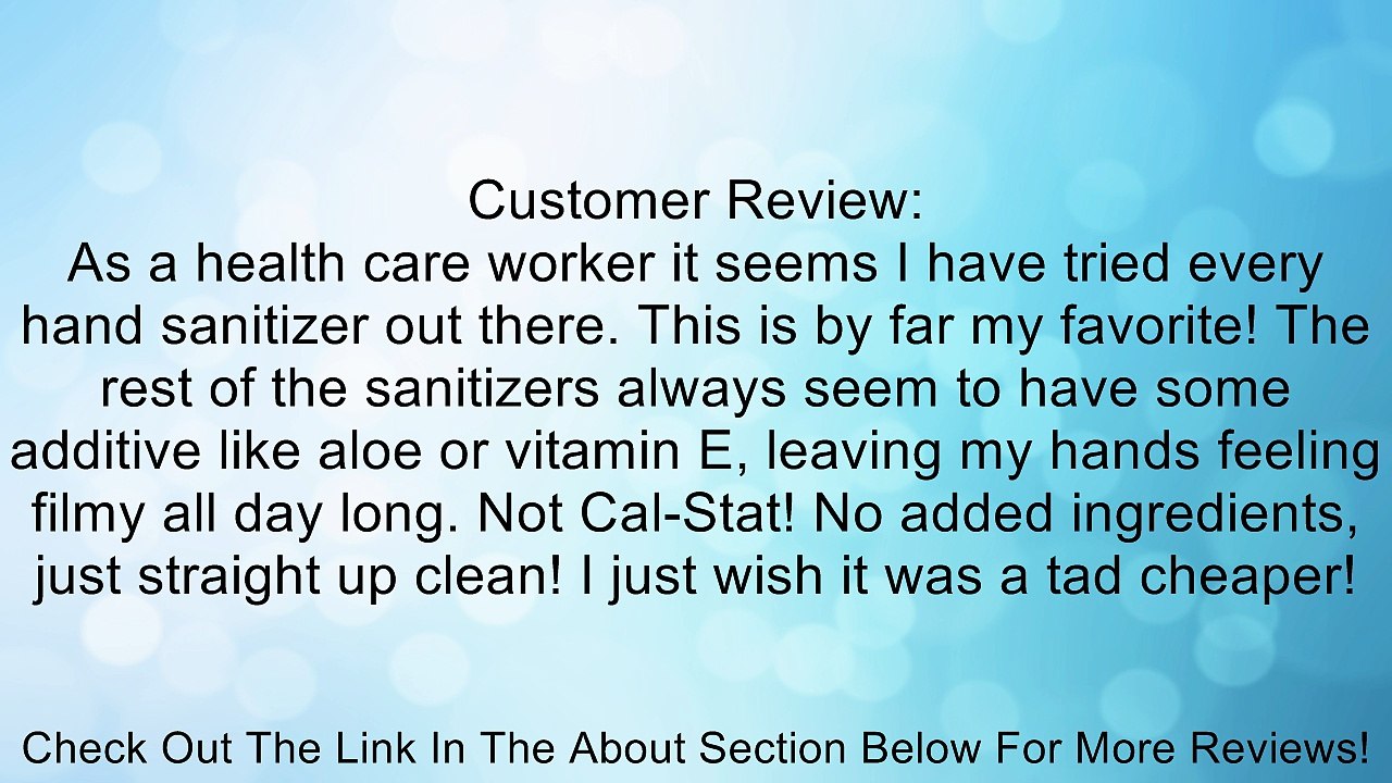 Cal Stat Plus Alcohol Hand Sanitizer by Steris Corp ( SANITIZER, HAND, ALCOHOL, CAL-STAT PLUS ) 1 Each / Each Review