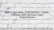 Sterile Cotton Balls ( COTTON BALL, LARGE, STERILE, 5/PK ) 25 Pack / Case Review