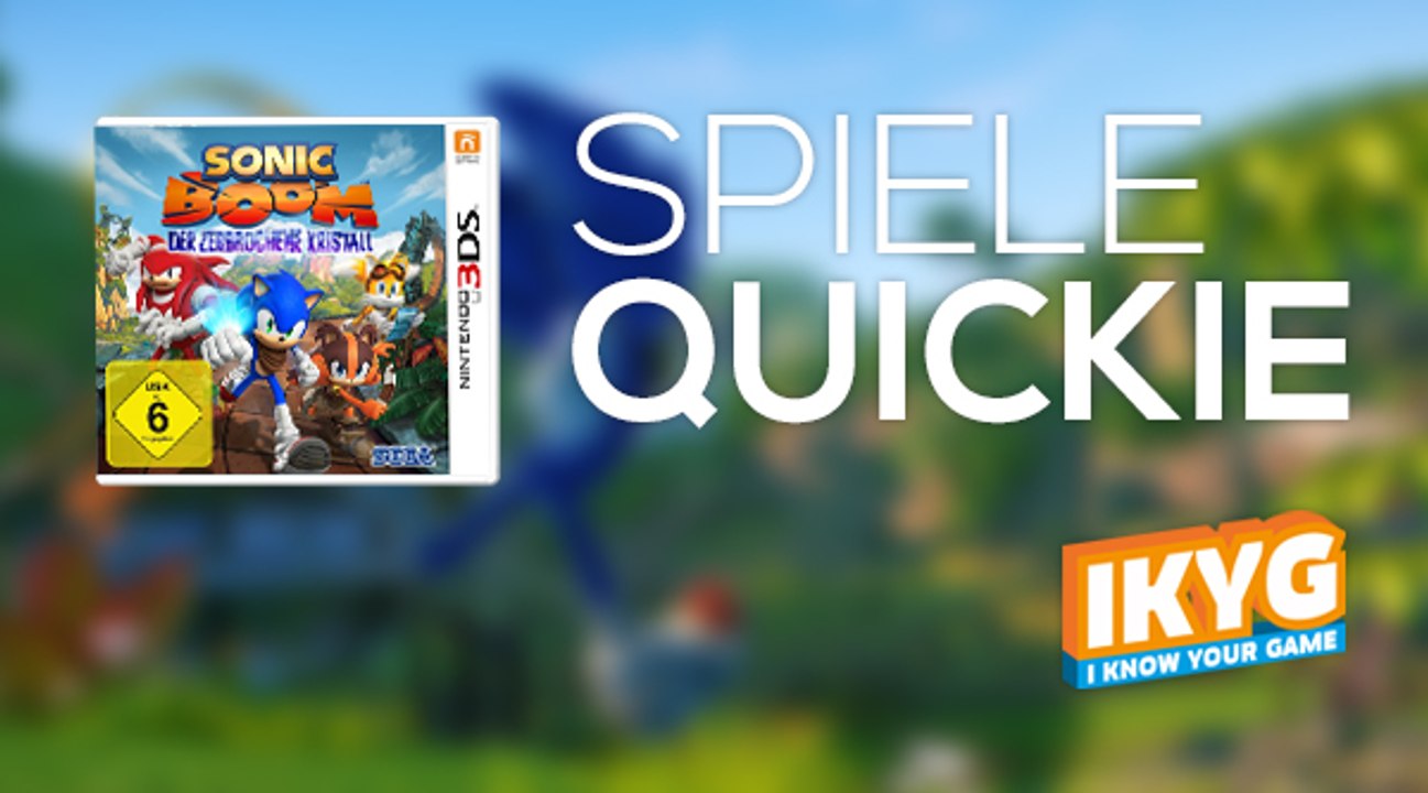 Der Spiele-Quickie - Sonic Boom: Der zerbrochene Kristall