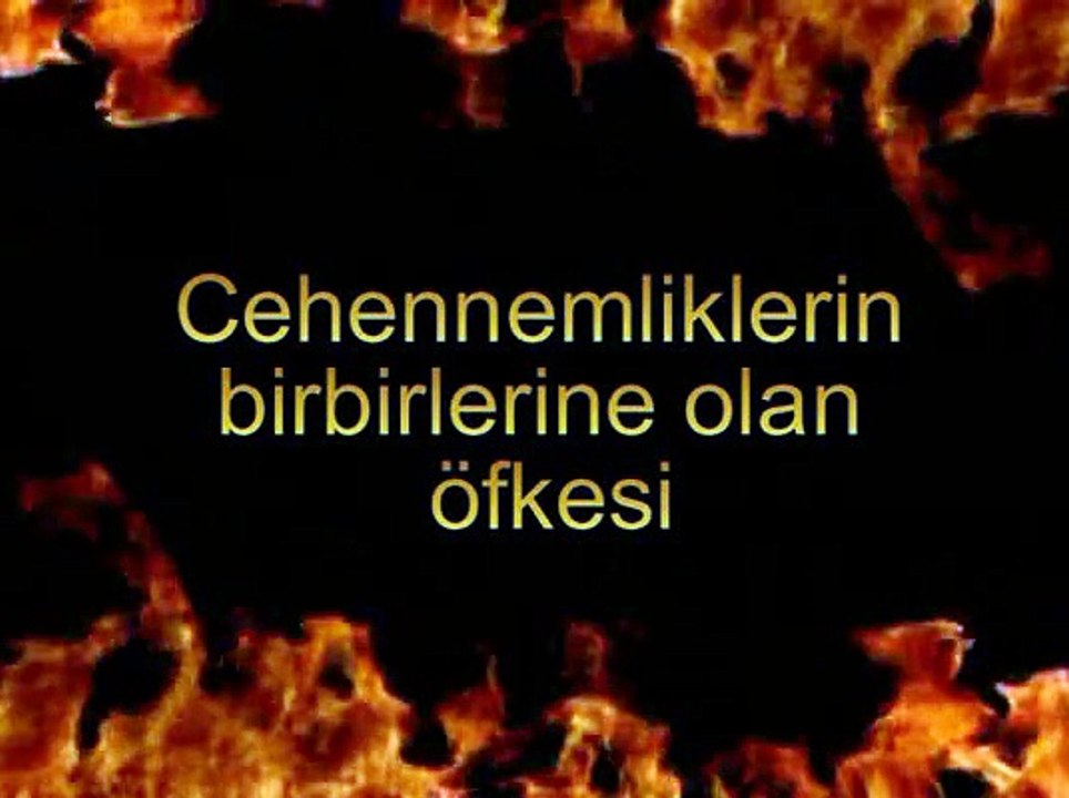 Ölümden Sonra - 07 - Cehennemliklerin Birbirine Olan Öfkesi