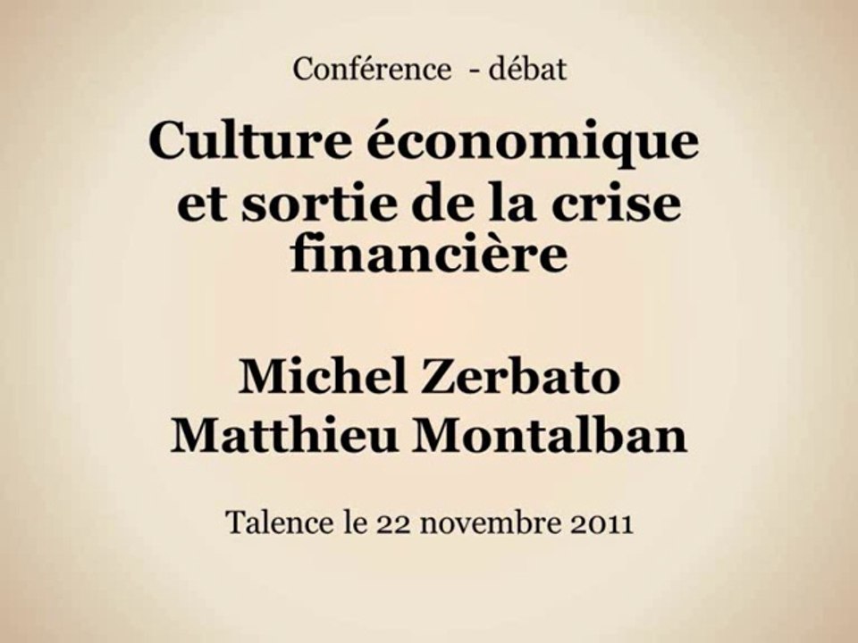 Culture économique et sortie de la crise financière (vidéo 3/4)
