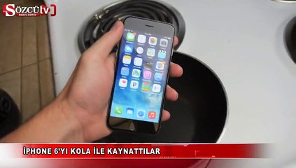 iPhone 6’yı kola ile kaynattılar