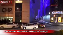 CHP Binasına Asılan İkinci Pankart da İndirildi
