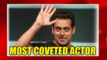 Salman Khan - The Most Coveted Actor