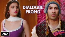 Main paida hi hot hui thi - Dialogue Promo 7 - Humpty Sharma Ki Dulhania