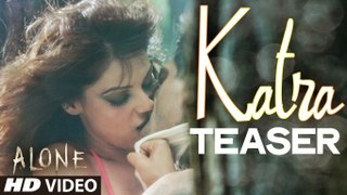 OFFICIAL 'Katra' Video Song  Alone  Bipasha Basu  Karan Singh Grover