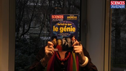 EDITO. Qu'est-ce que le génie, Sciences et Avenir 815