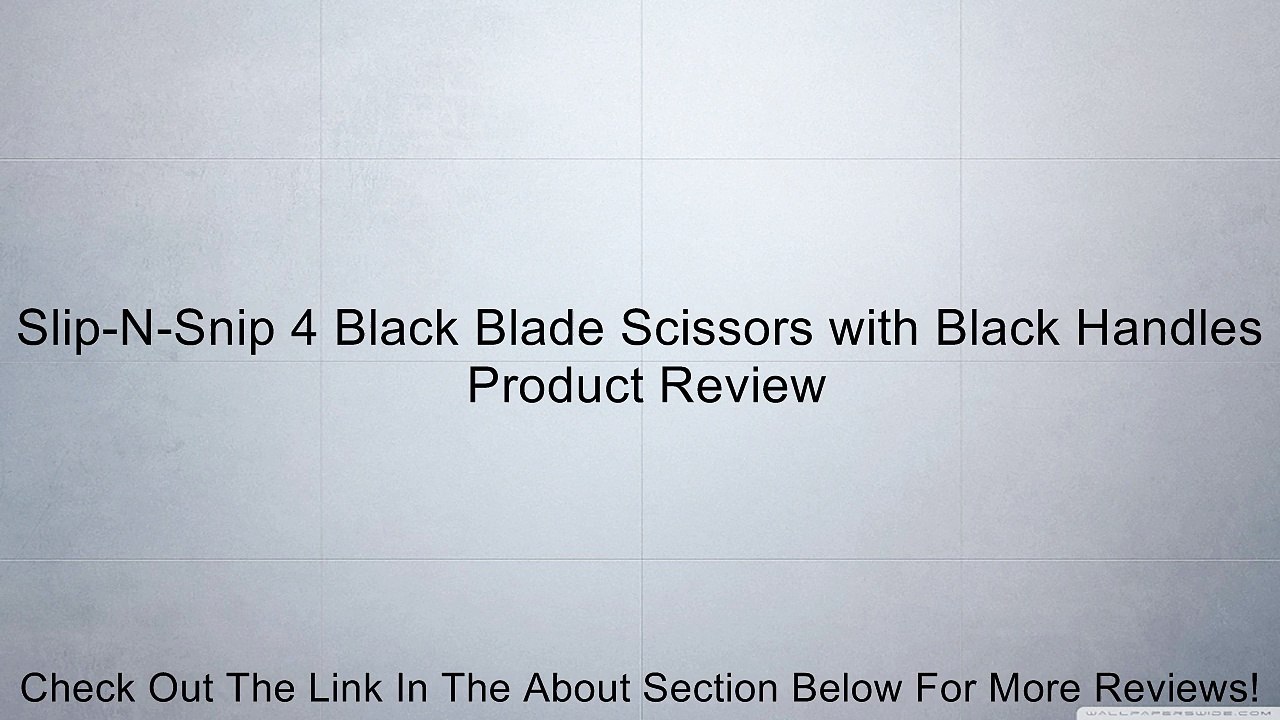 Slip-N-Snip 4 Black Blade Scissors with Black Handles Review
