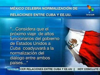 México se congratula por la "renovación de relaciones" Cuba-EE.UU.