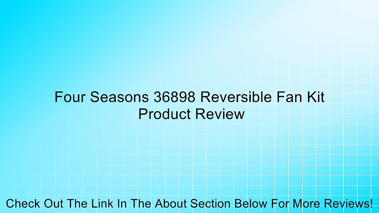 Four Seasons 36898 Reversible Fan Kit Review