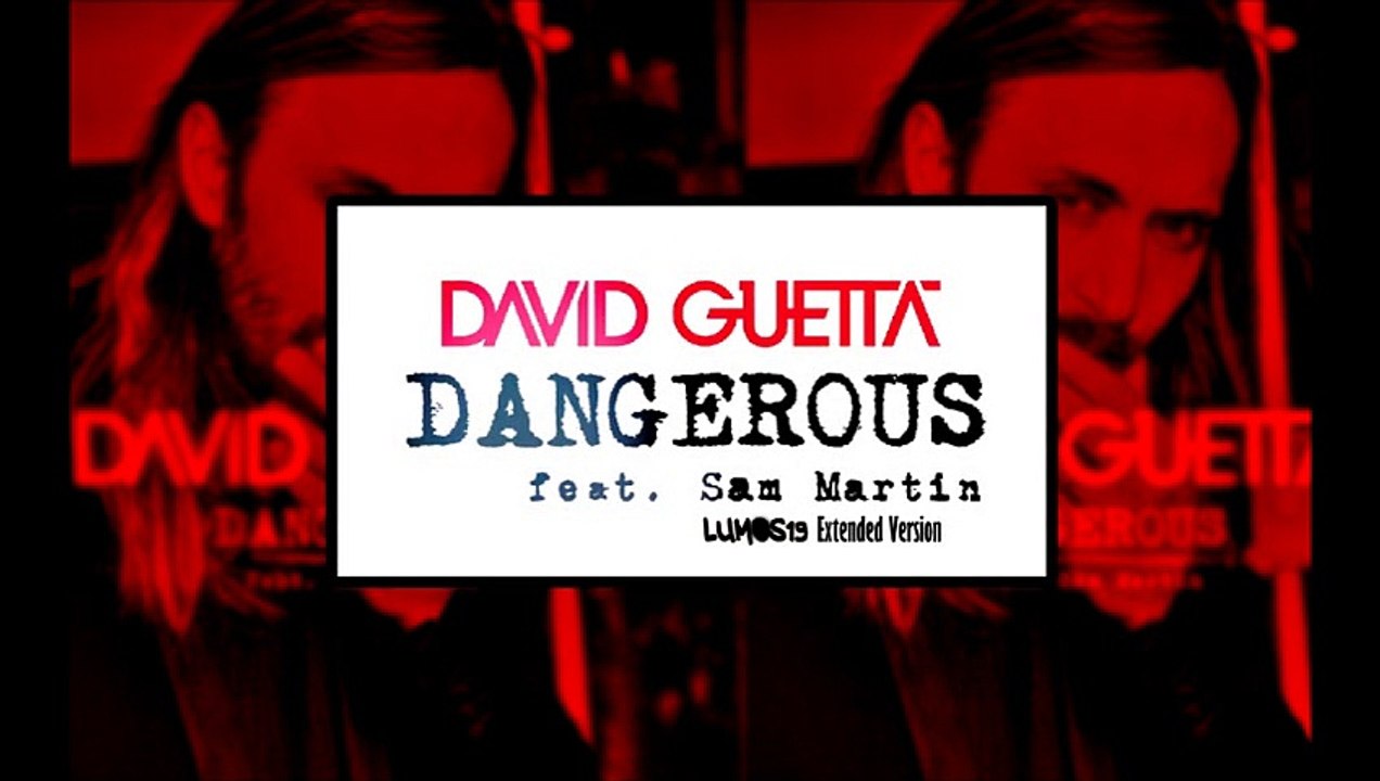 David Guetta - Dangerous ft. Sam Martin (Extended Version)